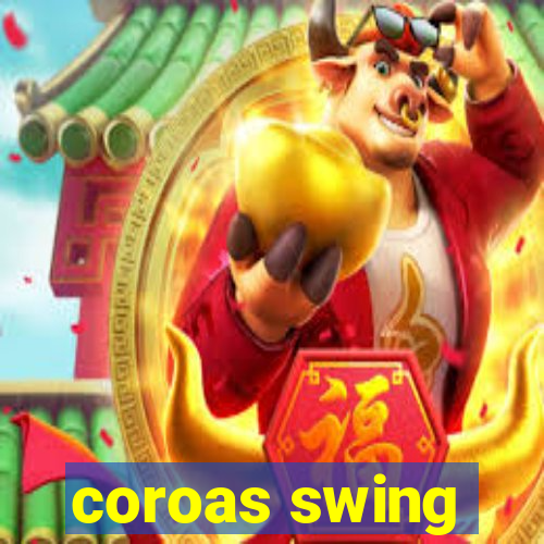 coroas swing